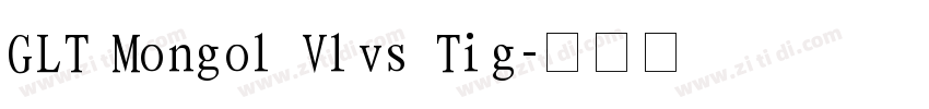 GLT Mongol Vlvs Tig字体转换